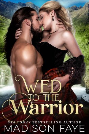 [Kilts & Kisses 03] • Wed to the Warrior